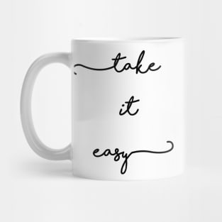 take it easy Mug